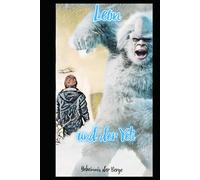 Leon und der Yeti: Das Geheimnis der Berge