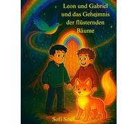 Leon und Gabriel und das Geheimnis der flüsternden Bäume
