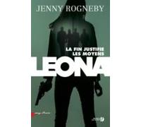 Leona La Fin Justifie Les Moyens (ebook)
