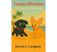 Leona & Veronica: Mission Beach Rescue: A Leona & Veronica Adventure