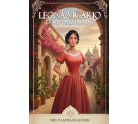 Leona Vicario, la voz de la libertad