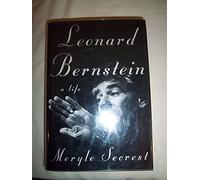 Leonard Bernstein: A Life