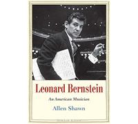 Leonard Bernstein: An American Musician (Jewish Lives)