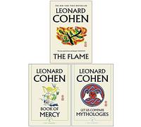 Leonard Cohen Collection 3 Books Set (The Flame, Book of Mercy, Let Us Compare Mythologies)