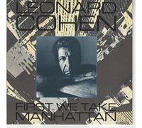 LEONARD COHEN - Leonard Cohen - First We Take Manhattan - CBS - 651352 2