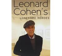 Leonard Cohen's Lonesome Heroes [DVD] [2010] [Reino Unido]