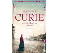 Leonard Madame Curie und die Kraft zu träumen: Roman Der bewegen (Tapa blanda)