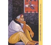 Leonard Peltier - Art Behind Bars: Dreams of Freedom
