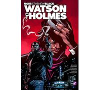Leonardi, Rick - Noir is the New Black Presents: Watson and Holmes (NOIR IS NEW BLACK WATSON & HOLMES)