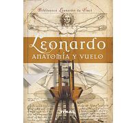 Leonardo Anatomia Y Vuelo (Biblioteca Leonardo Vinci)