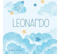 Leonardo Baby Album: Name Book as a Personalized Newborn Gift for Birthday or Babyshower Party