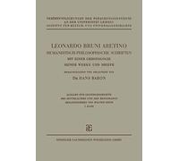 Leonardo Bruni Aretino. Humanistisch-philosophische Schriften: Mit Einer Chronologie Seiner Werke und Briefe