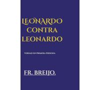 LEONARDO CONTRA LEONARDO.: Una desmitificación en primera persona: 22 (DESMITIFICADOR DE ÍDOLOS)