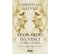 LEONARDO DA VINCI -CARA A CARA- | Christian Gálvez