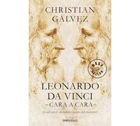 Leonardo da Vinci -cara a cara-: ¿Cuál era el verdadero rostro del maestro? (Best Seller | Ficción)
