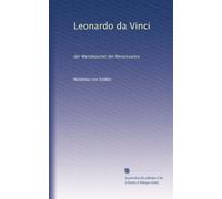 Leonardo da Vinci: der Wendepunkt der Renaissance