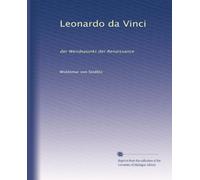 Leonardo da Vinci: der Wendepunkt der Renaissance: Volume 1