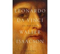 Leonardo da Vinci: Die Biographie