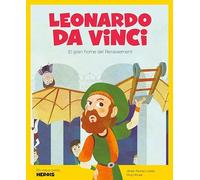 Leonardo da Vinci: El gran home del Renaixement (Els meus petits herois)