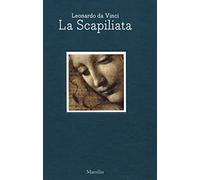 Leonardo da Vinci. La scapiliata. Catalogo della mostra (Napoli, 6 luglio-2 settembre 2018). Ediz. italiana e inglese (Cataloghi)
