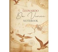 Leonardo da Vinci Notebook - A4 Vintage Style Journal - Birds Edition: Creative Book with Minimalist Ivory Unruled Paper - 180 Unfilled, Blank Pages ... Drafting, Journaling and Note-Taking