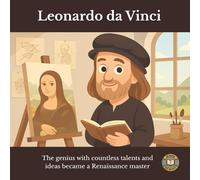 Leonardo da Vinci: The genius with countless talents and ideas became a Renaissance master