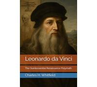 Leonardo da Vinci: The Quintessential Renaissance Polymath