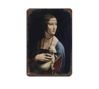 Leonardo Da Vinci's Lady with An Retro Poster Metal Tin Sign Chic Art Retro Iron Painting Bar People Cave Cafe Family Garage Poster Wall Decor 20 x 30 cm