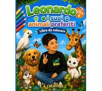 Leonardo e i suoi animali preferiti: Libro da colorare