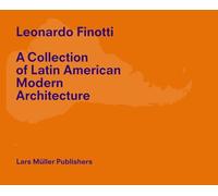 Leonardo Finotti A Collection of Latin American Modern Architecture vol.2 /anglais: Volume 2