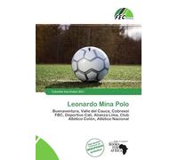 Leonardo Mina Polo: Buenaventura, Valle del Cauca, Cobresol FBC, Deportivo Cali, Alianza Lima, Club Atlético Colón, Atlético Nacional