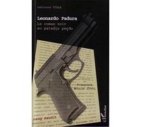 Leonardo Padura: Le roman noir au paradis perdu
