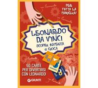 Leonardo. Scopri, inventa e gioca (Enigmistica e tempo libero)