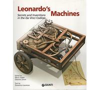 Leonardo's Machines. Secrets and Inventions in the Da Vinci Codices: Secrets & Inventions in the Da Vinci Codices
