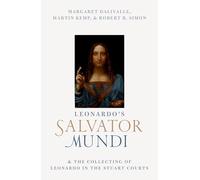 Leonardo's Salvator Mundi and the Collecting of Leonardo in the Stuart Courts