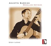Leone, Enea - Barrios: Medallón Antiguo [Obras Para Guitarra]