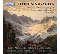 Leone Sinigaglia : Oeuvres pour cordes et orchestre. Marzadori, Zuccarini.