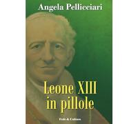 Leone XIII in pillole (Storica)