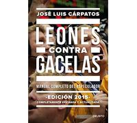 Leones contra gacelas: Manual completo del especulador (Deusto)