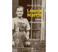 Léonie Martin : À Force Despérance (ebook)