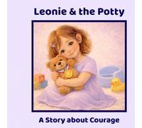 Leonie & the Potty: A Story about Courage