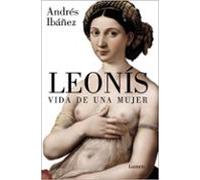 Leonís. Vida de una mujer: Vida de una mujer / The Life of a Woman (Narrativa)