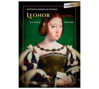Leonor de Austria | Antonio. Cavanillas De Blas