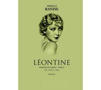 Léontine - Mémoire de femmes - Tome 2: L'évolution de la condition féminine et de la société française au XXème siècle, à travers le regard des femmes.