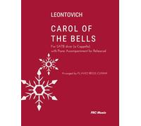 Leontovich - Carol of the Bells: for SATB divisi (a Cappella) with Piano Accompaniment for Rehearsal (Choral Works)