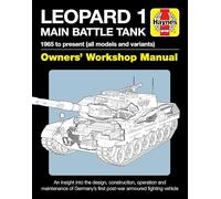 Leopard 1 Main Battle Tank: The Leopard 1 family of AFVs 1956 to 2011 (Owners' Workshop Manual)