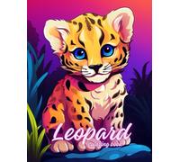 Leopard Coloring Book For Kids: +30 fun, easy and cute drawings to color, for kids boys and girls, to relieve stress and relax