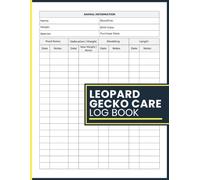 Leopard Gecko Care Log Book: Track Feeding, Growth, Shedding, Health, and Habitat Records for Leopard Gecko Owners and Reptile Keepers