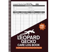 Leopard Gecko Care Log Book: Track Feeding, Shedding, Growth & Health | Simple Daily Log for Organized Leopard Gecko Care | Large Print 8.5" x 11" Inches, 110 pages
