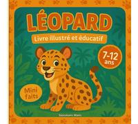 Léopard - Livre illustré et éducatif: Apprends, colorie, découvre - Un safari de connaissances